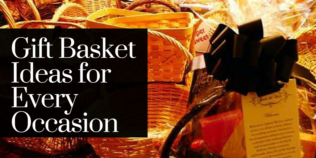 Gift Basket Ideas for Every Occasion